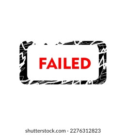 Vector graphic of failed sign illustration as a sign this failed sign vector label is perfect for as a result marking label and scoring etc
