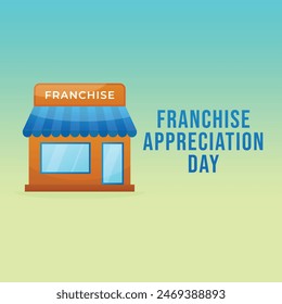 vector graphic of Franchise Appreciation Day ideal for Franchise Appreciation Day celebration.