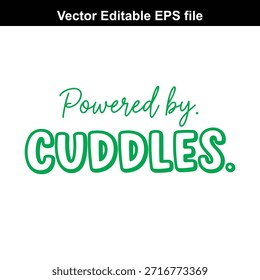 Gráfico vetorial com texto verde Powered by Cuddles em estilos de fonte cursiva e bolha em um fundo branco puro
