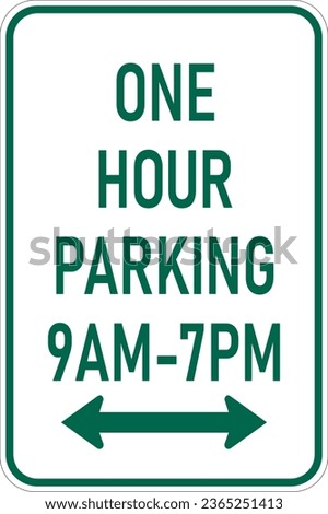 Vector graphic of a green usa One Hour Parking and times MUTCD highway sign. It consists of the wording One Hour Parking and restricted times contained in a white rectangle