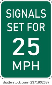 Vector graphic of a green USA Signals Set for 25 mph mutcd highway sign. It consists of the words signals set for 25 mph  contained in a green rectangle