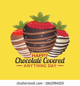 vector graphic of happy chocolate covered anything day good for chocolate covered anything day celebration. flat design. flyer design.flat illustration.