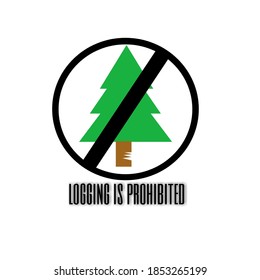 Vector graphic illustration of illegal logging prohibited.  to keep the forest from being damaged by illegal logging