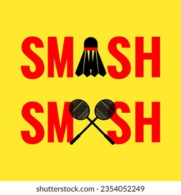 Vector graphic of illustration of text smash combined with badminton ball and racket. This vector is perfect for backgrounds, wallpapers, stickers, t-shirt designs, decorations and covers etc.