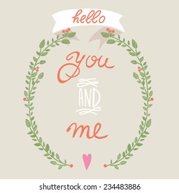 Vector graphic illustration of wreath and hand-drawn letters "You and Me".