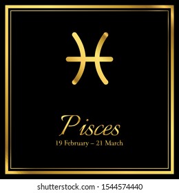 Vector graphic illustration of Zodiac sign of Pisces with date and month. Gold effect.