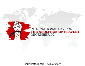 vector graphic of international day for the abolition of slavery good for international day for the abolition of slavery celebration. flat design. flyer design.flat illustration.