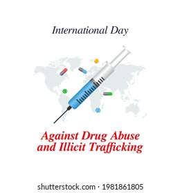 vector graphic of International Day against Drug Abuse and Illicit Trafficking good for International Day against Drug Abuse and Illicit Trafficking celebration. flat design. flyer design.