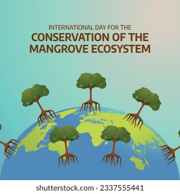 vector graphic of International Day for the Conservation of the Mangrove Ecosystem celebration. flat design. flyer design.flat illustration.