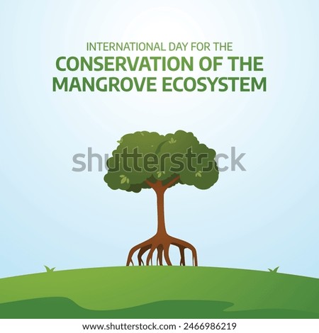vector graphic of International Day for the Conservation of the Mangrove Ecosystem ideal for International Day for the Conservation of the Mangrove Ecosystem celebration.