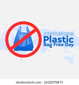 vector graphic of International Plastic Bag Free Day, ideal for International Plastic Bag Free Day celebration.
