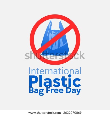 vector graphic of International Plastic Bag Free Day, ideal for International Plastic Bag Free Day celebration.

