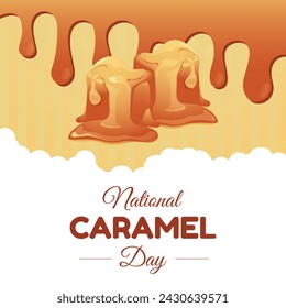 vector graphic of National Caramel Day ideal for National Caramel Day celebration.