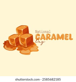 vector graphic of National Caramel Day ideal for National Caramel Day celebration.