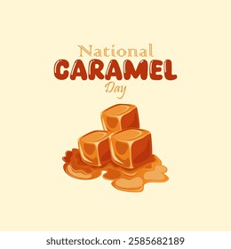 vector graphic of National Caramel Day ideal for National Caramel Day celebration.
