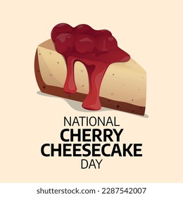 vector graphic of national cherry cheesecake day good for national cherry cheesecake day celebration. flat design. flyer design.flat illustration.