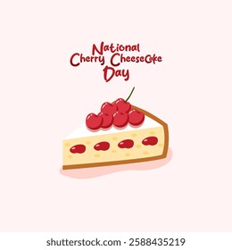 vector graphic of national cherry cheesecake day for national cherry cheesecake day celebration.