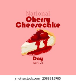 vector graphic of National Cherry Cheesecake Day ideal for National Cherry Cheesecake Day celebration.