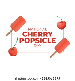 vector graphic of National Cherry Popsicle Day good for National Cherry Popsicle Day celebration. flat design. flyer design.flat illustration.