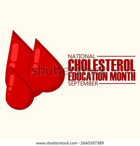 Vector graphic of National Cholesterol Education Month ideal for National Cholesterol Education Month celebration.