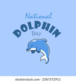 vector graphic of National Dolphin Day ideal for National Dolphin Day celebration.