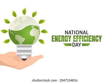 vector graphic of national energy efficiency day good for national energy efficiency day celebration. flat design. flyer design.flat illustration.