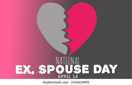 Vector Graphic Of National Ex. Spouse Day For National That Ex. Spouse Day Celebration. Flat Design. Flyer Design. Flat Illustration. April 14.