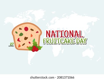 vector graphic of national fruitcake day good for national fruitcake day celebration. flat design. flyer design.flat illustration.