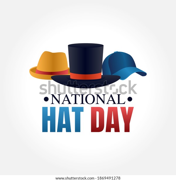 Vector Graphic National Hat Day Good Stock Vector (Royalty Free