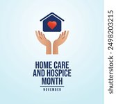 vector graphic of National Home Care and Hospice Month ideal for National Home Care and Hospice Month celebration.