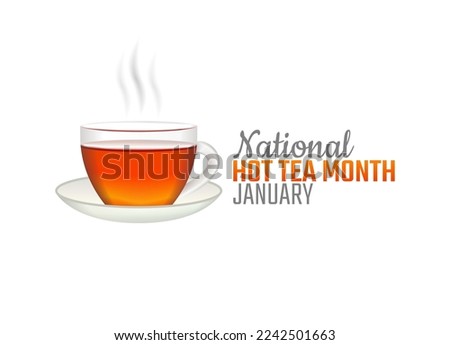 vector graphic of national hot tea month good for national hot tea month celebration. flat design. flyer design.flat illustration.