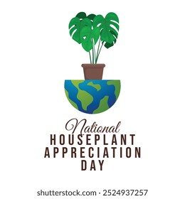 vector graphic of National Houseplant Appreciation Day ideal for National Houseplant Appreciation Day celebration.