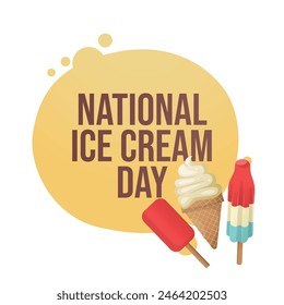 vector graphic of National Ice Cream Day ideal for National Ice Cream Day celebration.