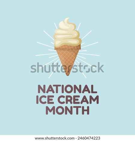 vector graphic of National Ice Cream Month ideal for National Ice Cream Month celebration.