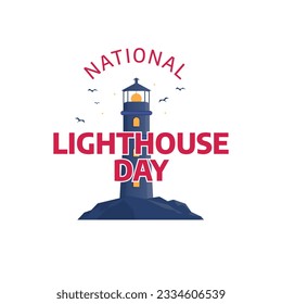 vector graphic of National Lighthouse Day good for National Lighthouse Day celebration. flat design. flyer design.flat illustration.