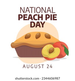 vector graphic of National Peach Pie Day good for National Peach Pie Day celebration. flat design. flyer design.flat illustration.