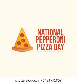 vector graphic of National Pepperoni Pizza Day ideal for National Pepperoni Pizza Day celebration.