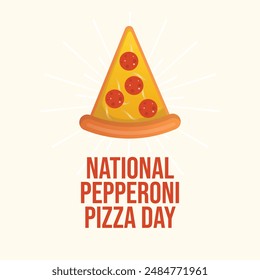 vector graphic of National Pepperoni Pizza Day ideal for National Pepperoni Pizza Day celebration.