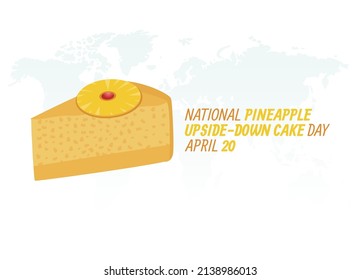 vector graphic of national pineapple upside-down cake day good for national pineapple upside-down cake day celebration. flat design. flyer design.flat illustration.