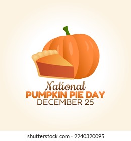 vector graphic of national pumpkin pie day good for national pumpkin pie day celebration. flat design. flyer design.flat illustration.