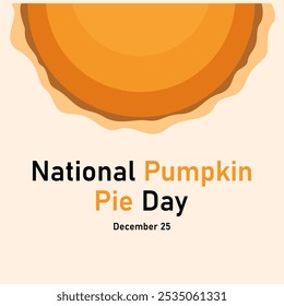 vector graphic of National Pumpkin Pie Day good for national National Pumpkin Pie Day celebration. flat design. flyer design.flat illustration.