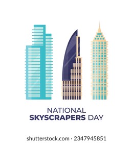 vector graphic of National Skyscraper Day good for National Skyscraper Day celebration. flat design. flyer design.flat illustration.