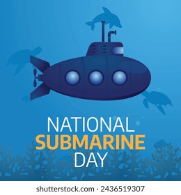 vector graphic of National Submarine Day ideal for National Submarine Day celebration.