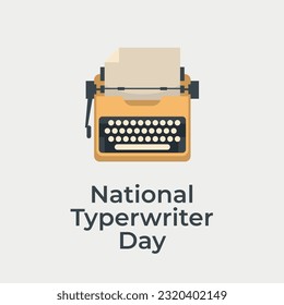 vector graphic of National Typewriter Day good for National Typewriter Day celebration. flat design. flyer design.flat illustration.