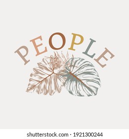Vector Graphic. Natural Lettering People. Idea for T shirt design, Poster, Mug, Card, Postcard est.  