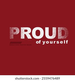 Vector Graphic PROUD OF YOURSELF For T-shirt
