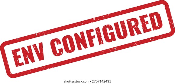 Gráfico vetorial de um carimbo vermelho grunge com texto 'ENV CONFIGURED', significando conclusão bem-sucedida da configuração do ambiente.
