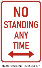 Vector graphic of a red usa No Standing Any Time MUTCD highway sign. It consists of the wording No Standing Any Time contained in a white rectangle