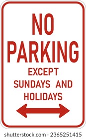 Vector graphic of a red usa No Parking Except Sundays and Holidays MUTCD highway sign. It consists of the wording No Parking Except Sundays and Holidays contained in a white rectangle