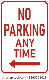 Vector graphic of a red usa No Parking at Any Time MUTCD highway sign. It consists of the wording No Parking at Any Time contained in a white rectangle